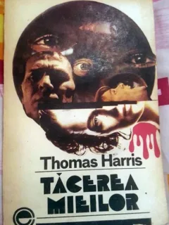 TACEREA MIEILOR - THOMAS HARRIS