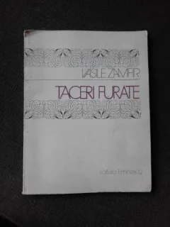 TACERI FURATE - VASILE ZAMFIR  (CU DEDICATIA AUTORULUI)
