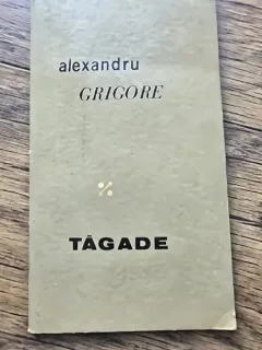 Tagade - Alexandru Grigore cu dedicatia autorului pentru scriitorul Remus Luca