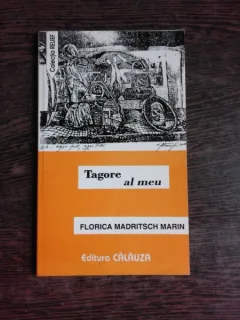 TAGORE AL MEU - FLORICA MADRITSCH  MARIN