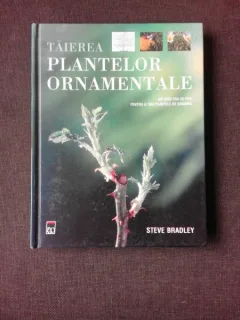TAIEREA PLANTELOR ORNAMENTALE - STEVE BRADLEY