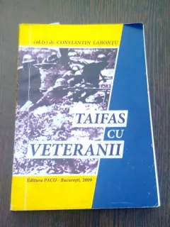 TAIFAS CU VETERANII - CONSTANTIN LABONTU