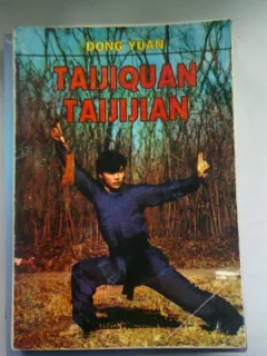 TAIJIQUAN TAIJIJIAN - DONG YUAN