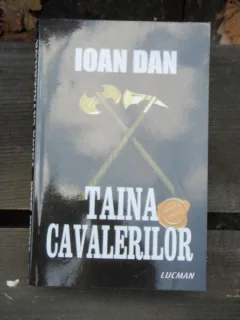TAINA CAVALERILOR - IOAN DAN