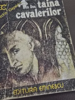 TAINA CAVALERILOR - IOAN DAN