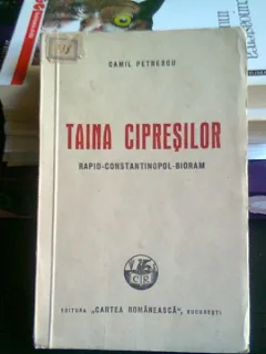 TAINA CIPRESILOR - CAMIL PETRESCU