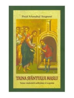 TAINA SFANTULUI MASLU - MONAHUL TEOGNOST