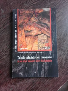 TAINELE MANASTIRILOR, BISERICILOR SI ALTE LACASURI SACRE DIN ROMANIA - DAN SILVIU BOERESCU