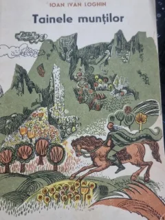 Tainele muntilor (povestiri fagarasene) - Ioan Ivan Loghin