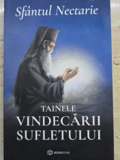Tainele vindecarii sufletului - Sfantul Nectarie