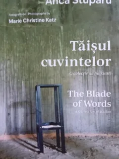 Taisul cuvintelor: o colectie de haikuuri/The blade of words: a collection of haikus - Anca Stuparu