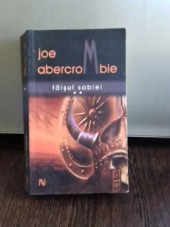 TAISUL SABIEI - JOE ABERCROMBIE   VOLUMUL 2