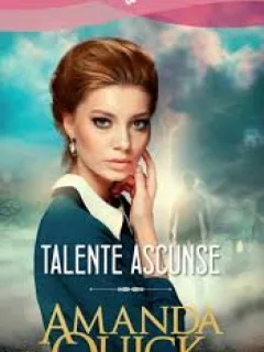 TALENTE ASCUNSE - AMANDA QUICK
