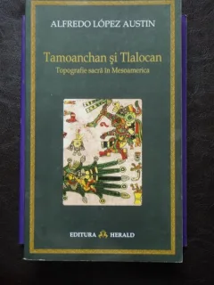 Tamoanchan si Tlalocan, autor Austin Lopez Alfredo