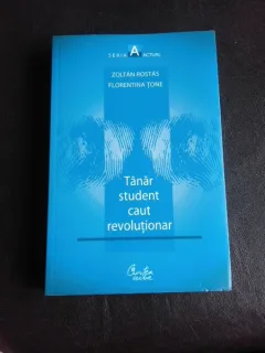 Tanar student caut revolutionar - Zoltan Rostas  Vol.I