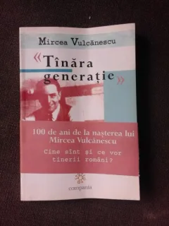 TANARA GENERATIE - MIRCEA VULCANESCU
