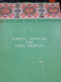 Tancred Banateanu - Portul popular din Tara Oasului