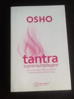 Tantra, suprrema intelegere  - Osho