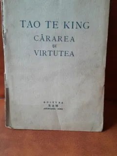 Tao Te King. Cararea si virtutea - Lao Tse