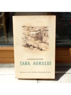 Tara aurului , Katherine Prichard , 1955
