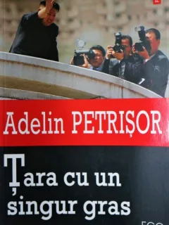 TARA CU UN SINGUR GRAS , ADELIN PETRISOR