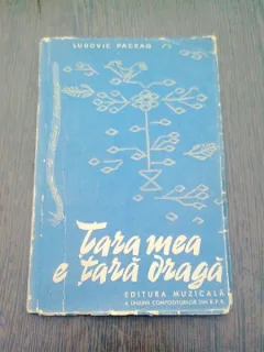 TARA MEA E TARA DRAGA - LUDOVIC PACEAG (CANTECE, PARTITURI+VERSURI)