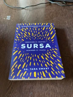 Tara Swart - Sursa. Deschide-ti mintea, schimba-ti viata