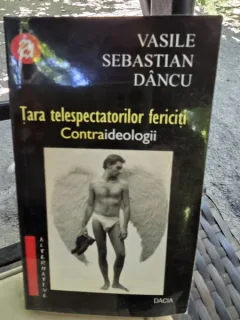 Tara telespectatorilor fericiti - Vasile Sebastian Dancu