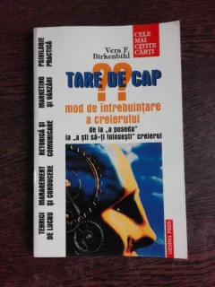 Tare de cap??-mod de intrebuintare a creierului - Vera F. Birkenbihi