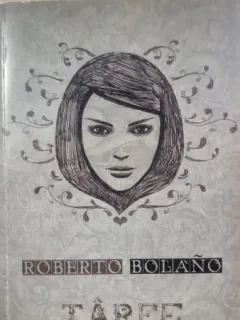 Tarfe asasine - Roberto Bolano