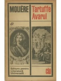 TARTUFFE, AVARUL - MOLIERE