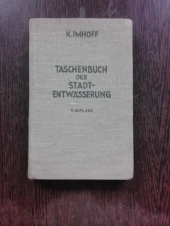 TASCHENBUCH DER STADT-ENTWÄSSERUNG - K. IMHOFF  (CARTE IN LIMBA GERMANA)