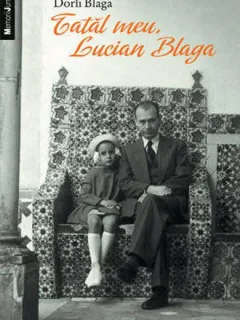 Tatal meu , Lucian Blaga , Dorli Blaga , 2015