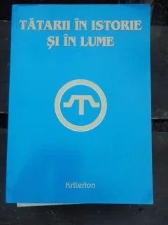 TATARII IN ISTORIE SI IN LUME - TAHSIN GEMIL