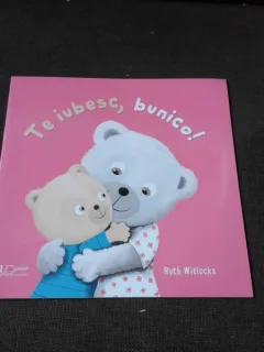 TE IUBESC, BUNICO! - RUTH WIELOCKX