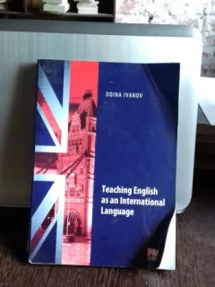 TEACHING ENGLISH AS AN INTERNATIONAL LANGUAGE - DOINA IVANOV