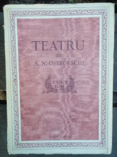 TEATRU - A.N. OSTROVSCHI