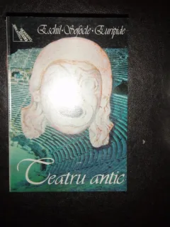 Teatru antic - Eschil, Sofocle, Euripide