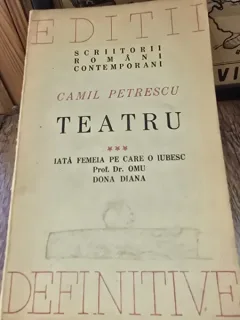 Teatru - Camil Petrescu vol.III