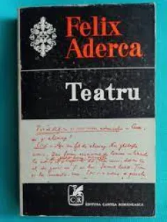 TEATRU , FELIX ADERCA