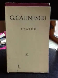 TEATRU - G. CALINESCU