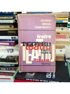 TEATRU , GEORGE MIHAIL-ZAMFIRESCU