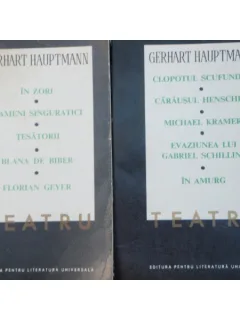 TEATRU - GERHART HAUPTMANN 2 VOLUME