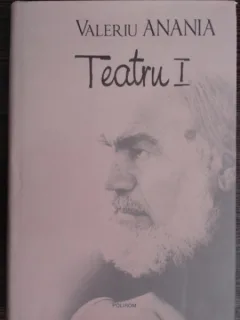 Teatru - Valeriu Anania  2 vol