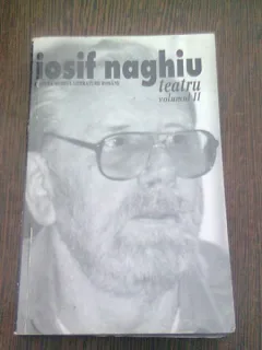 TEATRU - IOSIF NAGHIU  VOL.II
