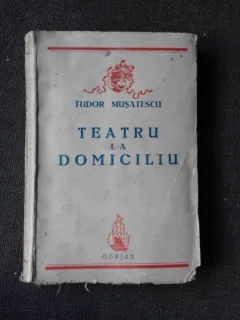 TEATRU LA DOMICILIU - TUDOR MUSATESCU