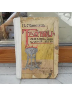 Teatru - Opere Complete , I. L. Caragiale