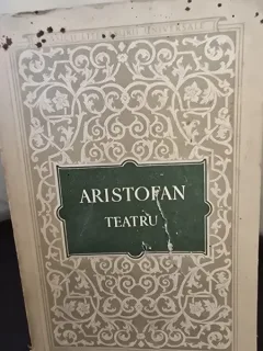 Teatru, pacea, pasarile, broastele, norii , Aristofan , 1956