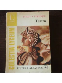 TEATRU - PLAUT, TERENTIU
