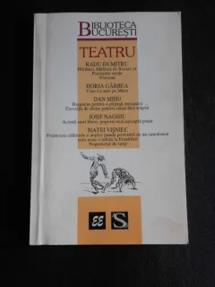 Teatru, Radu Dumitru, Horia Garbea, Dan Mihu, Iosif Naghiu, Matei Visniec